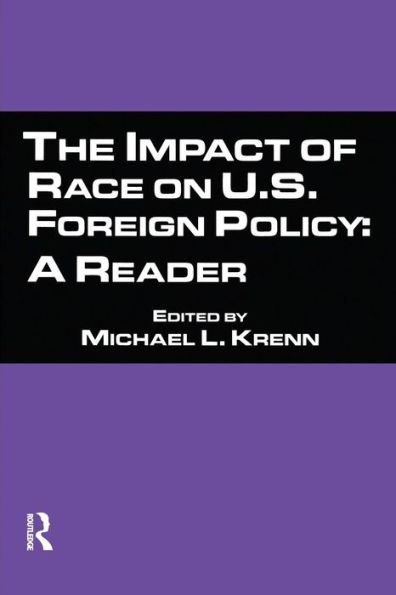 The Impact of Race on U.S. Foreign Policy: A Reader / Edition 1