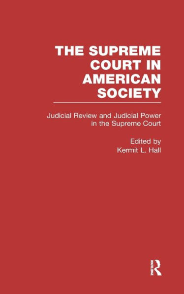 Judicial Review and Power The Supreme Court: Court American Society