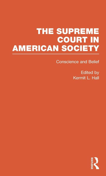 Conscience and Belief: The Supreme Court and Religion: The Supreme Court in American Society
