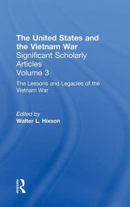 Title: The Vietnam War: Executive - Legislative Relations, Tracing the Impact of the War on U.S. Governmental Structures and Policies / Edition 1, Author: Walter L. Hixson