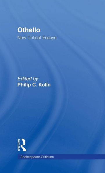 Othello: Critical Essays / Edition 1
