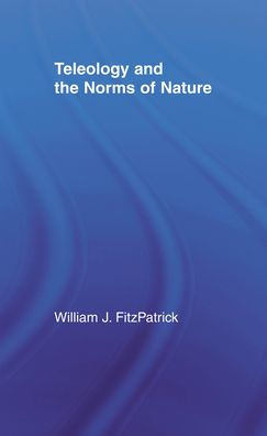 Teleology and the Norms of Nature / Edition 1