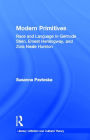 Modern Primitives: Race and Language in Gertrude Stein, Ernest Hemingway, and Zora Neale Hurston