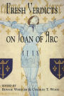 Fresh Verdicts on Joan of Arc