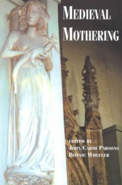 Medieval Mothering / Edition 1
