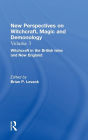 Witchcraft in the British Isles and New England: New Perspectives on Witchcraft, Magic, and Demonology / Edition 1