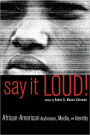 Say It Loud!: African American Audiences, Media and Identity / Edition 1