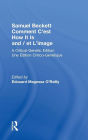 Samuel Beckett Comment C'est How It Is And / et L'image: A Critical-Genetic Edition Une Edition Critic-Genetique / Edition 1