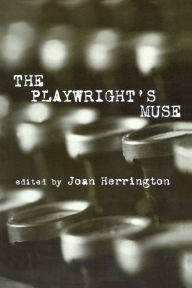 Title: The Playwright's Muse / Edition 1, Author: Joan Herrington