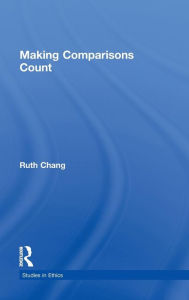 Title: Making Comparisons Count / Edition 1, Author: Ruth Chang