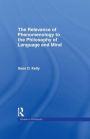 The Relevance of Phenomenology to the Philosophy of Language and Mind / Edition 1