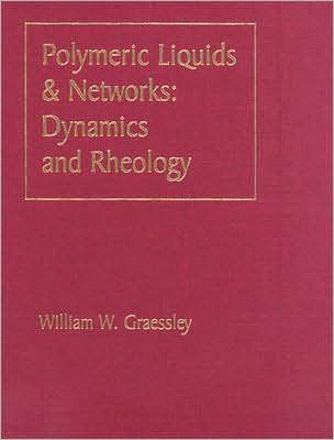 Polymeric Liquids & Networks: Dynamics and Rheology / Edition 1