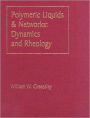 Polymeric Liquids & Networks: Dynamics and Rheology / Edition 1