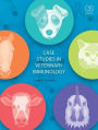 Case Studies in Veterinary Immunology / Edition 1