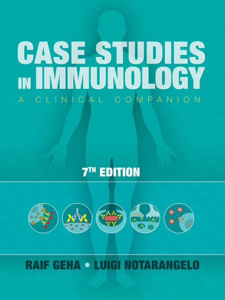 Case Studies in Immunology: A Clinical Companion / Edition 7