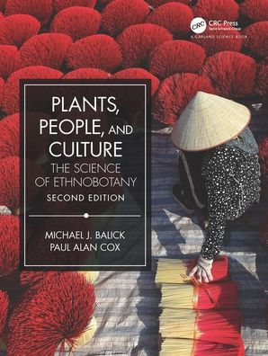 Plants, People, and Culture: The Science of Ethnobotany