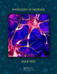 Title: Physiology of Neurons, Author: Anne Feltz