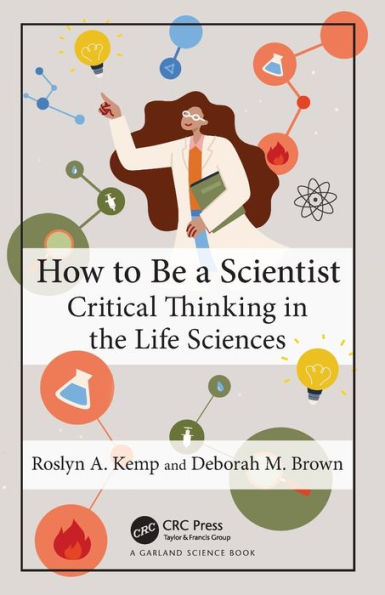 How to Be a Scientist: Critical Thinking the Life Sciences