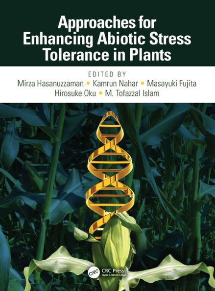 Approaches for Enhancing Abiotic Stress Tolerance in Plants