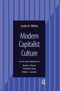 Title: Modern Capitalist Culture, Author: Leslie A White
