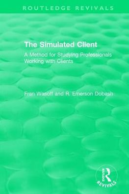 The Simulated Client (1996): A Method for Studying Professionals Working with Clients