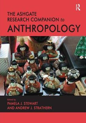 The Ashgate Research Companion to Anthropology