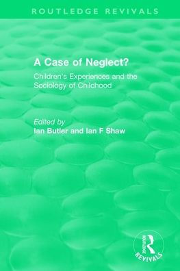 A Case of Neglect? (1996): Children's Experiences and the Sociology Childhood