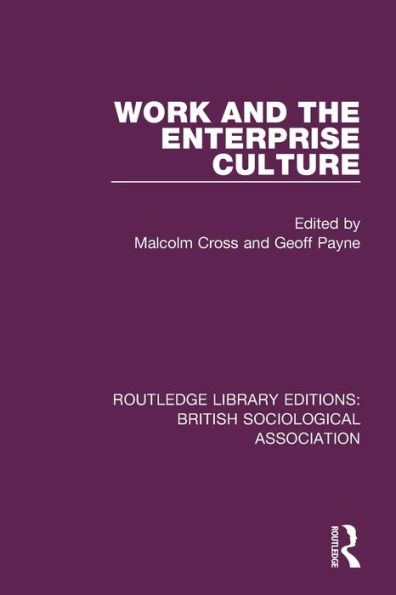 Work and the Enterprise Culture / Edition 1