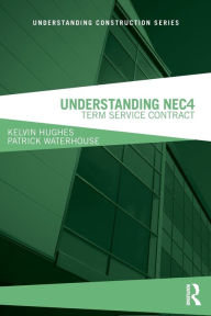 Title: Understanding NEC4: Term Service Contract / Edition 1, Author: Kelvin Hughes