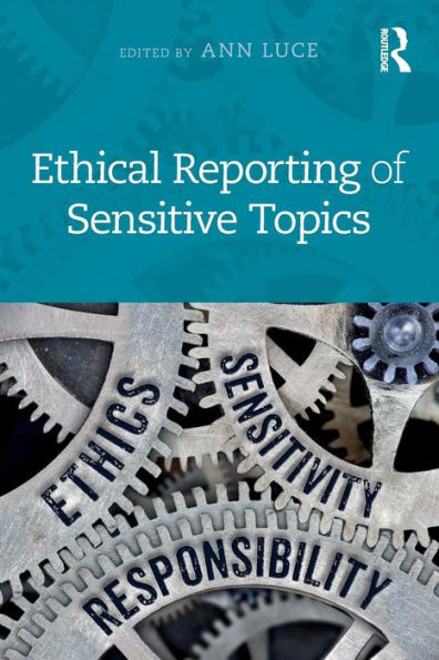 Ethical Reporting of Sensitive Topics / Edition 1