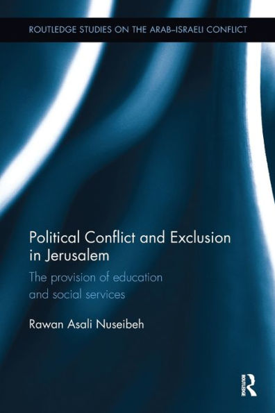 Political Conflict and Exclusion Jerusalem: The Provision of Education Social Services