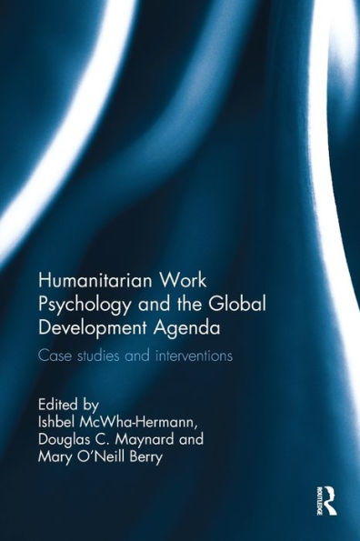 Humanitarian Work Psychology and the Global Development Agenda: Case studies interventions