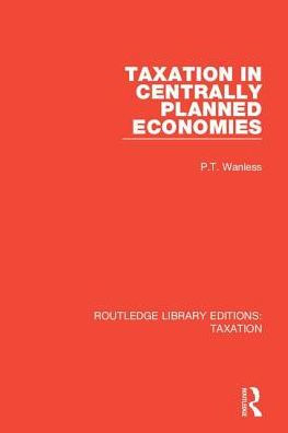 Taxation in Centrally Planned Economies