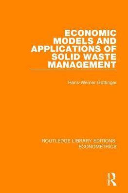 Economic Models and Applications of Solid Waste Management / Edition 1