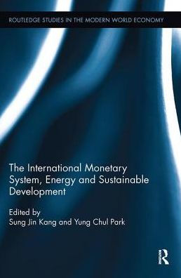 The International Monetary System, Energy and Sustainable Development