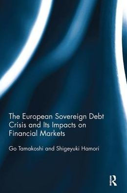 The European Sovereign Debt Crisis and Its Impacts on Financial Markets