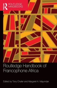 Title: Routledge Handbook of Francophone Africa, Author: Tony Chafer