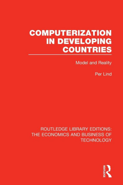 Computerization in Developing Countries: Model and Reality / Edition 1