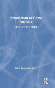 Title: Introduction to Game Analysis / Edition 2, Author: Clara Fernández-Vara