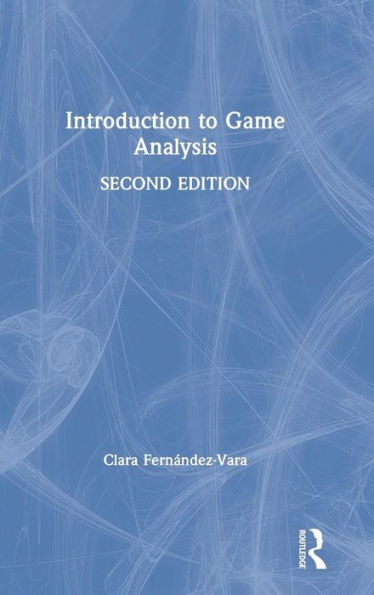 Introduction to Game Analysis / Edition 2