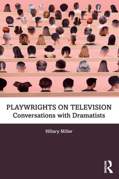 Playwrights on Television: Conversations with Dramatists / Edition 1