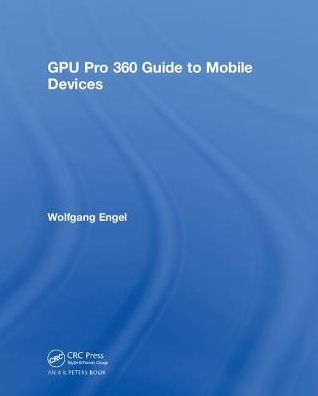 GPU Pro 360 Guide to Mobile Devices