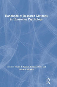 Title: Handbook of Research Methods in Consumer Psychology / Edition 1, Author: Frank Kardes