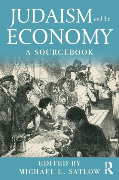 Judaism and the Economy: A Sourcebook / Edition 1