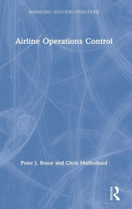Title: Airline Operations Control / Edition 1, Author: Peter J. Bruce