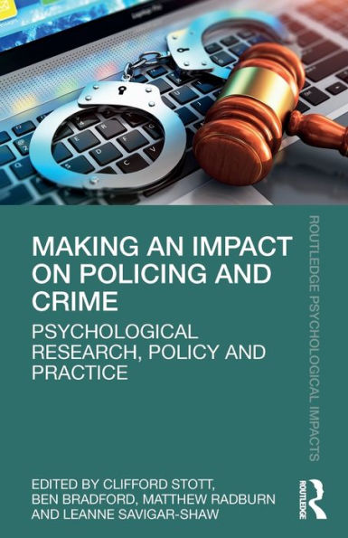 Making an Impact on Policing and Crime: Psychological Research, Policy Practice