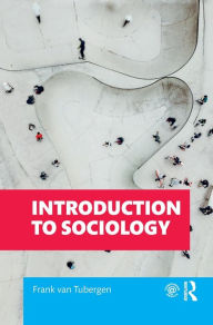 Title: Introduction to Sociology / Edition 1, Author: Frank van Tubergen