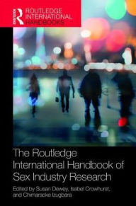 Title: Routledge International Handbook of Sex Industry Research, Author: Susan Dewey