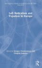 Left Radicalism and Populism in Europe