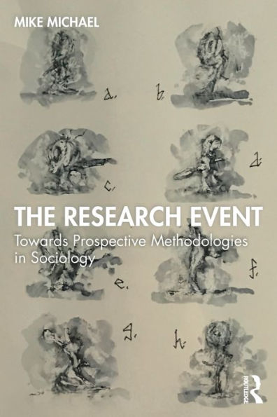 The Research Event: Towards Prospective Methodologies Sociology